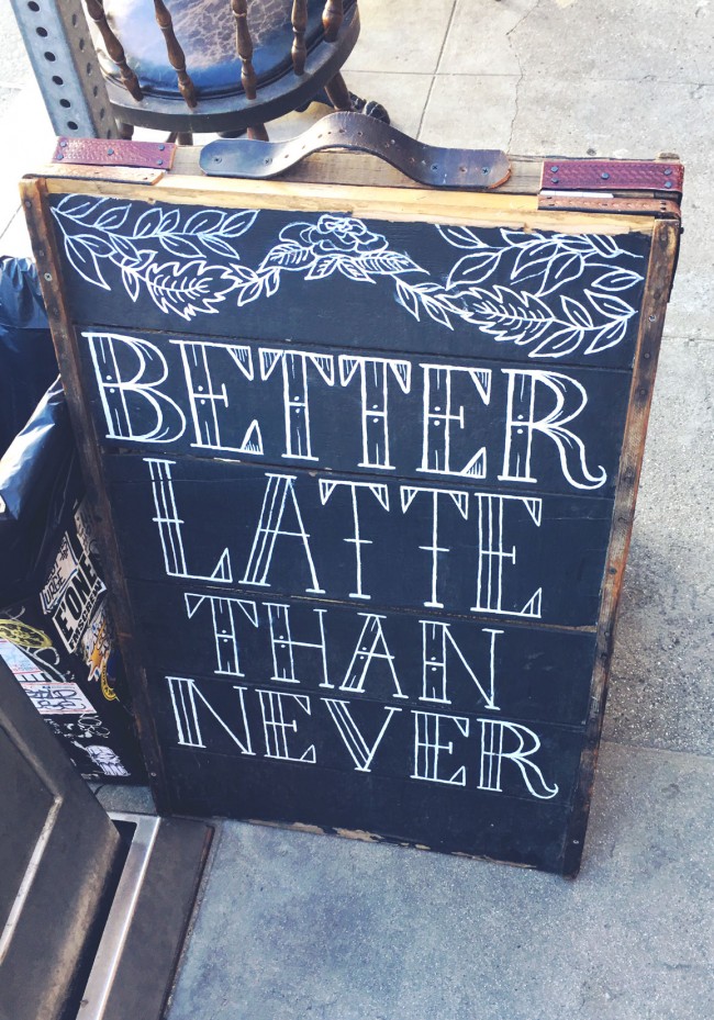 better-latte-than-never-sign